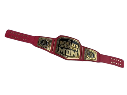 World's Greatest Mom Championship Belt