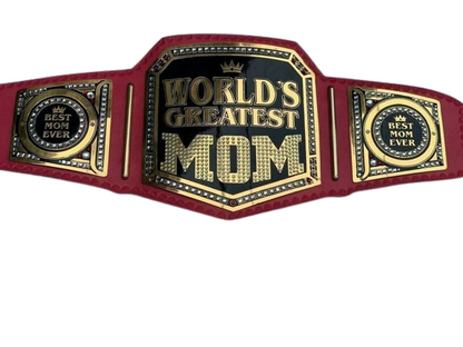 World's Greatest Mom Championship Belt