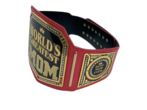 World's Greatest Mom Championship Belt