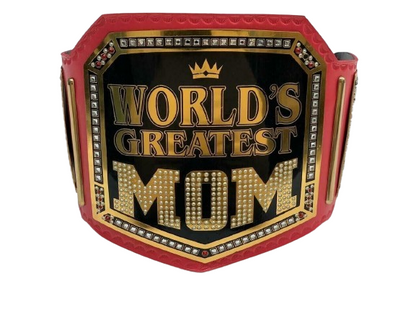 World's Greatest Mom Championship Belt
